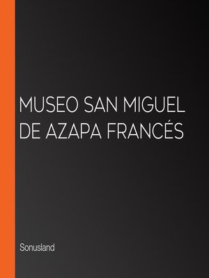 cover image of Museo San Miguel de Azapa Francés